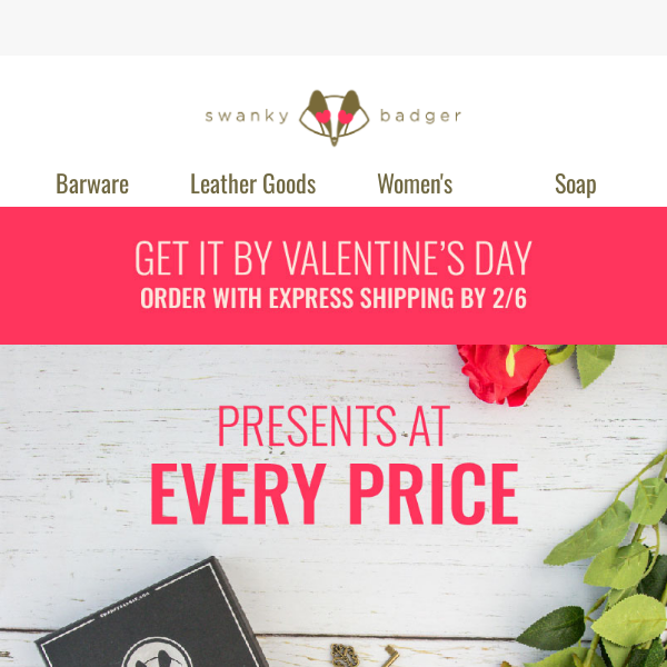 Last Call For Valentine's! Express Shipping