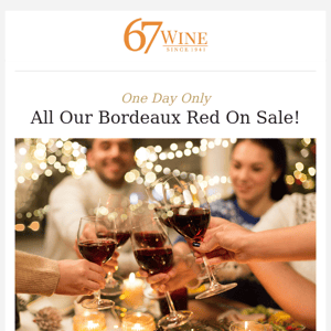 One Day Only - All Our Bordeaux Red On Sale!