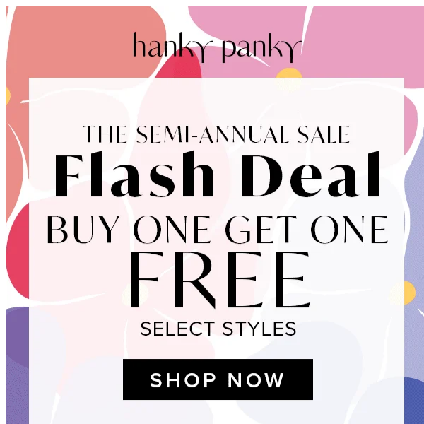 Flash Deal! Buy One Get One FREE (select panties!)