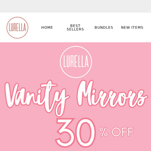 ✨ 30% off ALL Vanity Mirrors! ✨