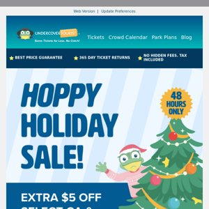 48 Hours Only! Extra $5 Off select CA & FL Tickets
