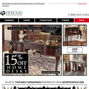 ❤15% Off Toscano Desks*: Infused with personality and character!❤