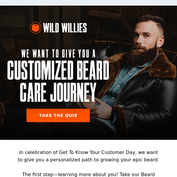 Wild Willies, We Want To Customize Your Beard Journey