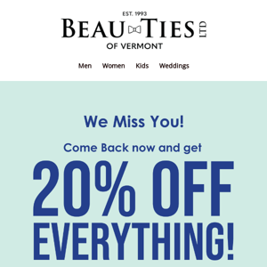 Get 20% Off...Everything