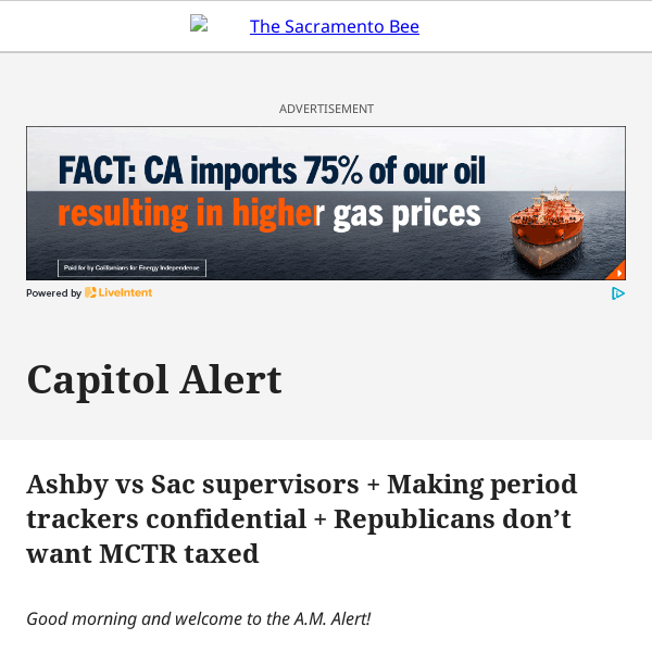 Ashby vs Sac supervisors + Making period trackers confidential + Republicans don’t want MCTR taxed