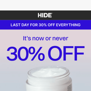 LAST CALL FOR 30% OFF