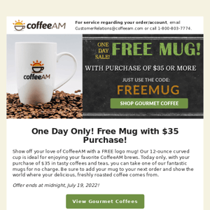 One Day Sale! Get a FREE Mug with your $35 Minimum Order!