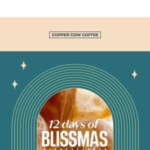 It’s the 1ST DAY OF BLISSMAS