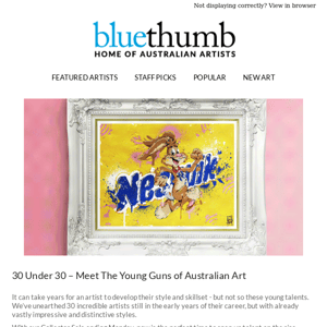 30 Under 30 – Meet The Young Guns of Australian Art 💪