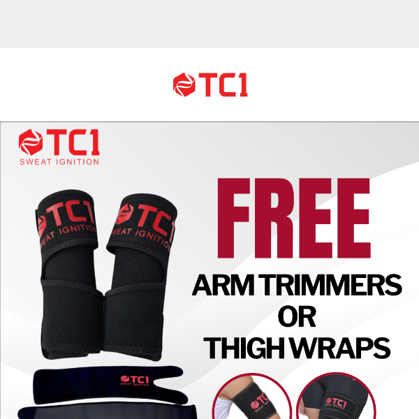 💪 Don't Miss Your FREE Thigh Wrap or Arm Trimmer Today!