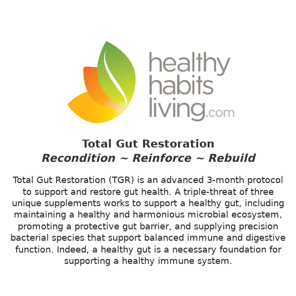 Recondition ~ Reinforce ~ Rebuild with Total Gut Restoration Kit!