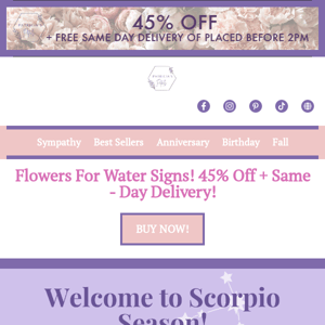 Celebrate Scorpios! 45% Off Bouquets!