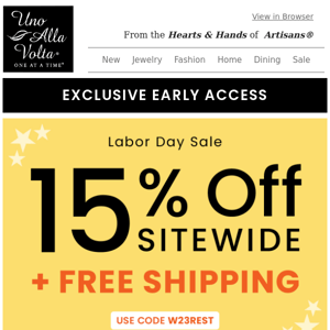 EXCLUSIVE EARLY ACCESS - 15% OFF SITEWIDE