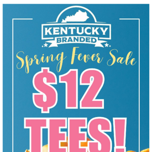 Spring Fever Sale: $12 TEES!