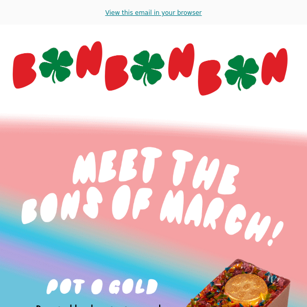 Meet the Bons of March 🍀🍫