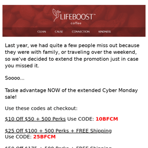 [ICYMI] Extending Cyber Monday for you, Lifeboost Coffee