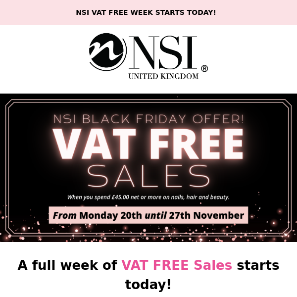 Don't wait! Save big with NSI's VAT Free Discount - Now On!