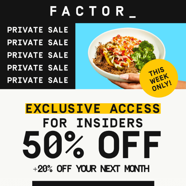 Factor VIP Exclusive Offer: 50% OFF [+20% off your next month]