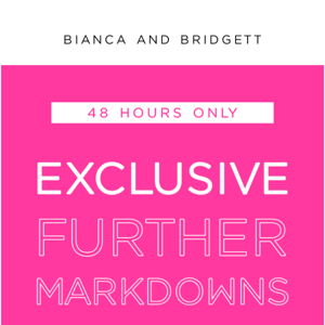 EXCLUSIVE Further Markdowns ❤️‍🔥