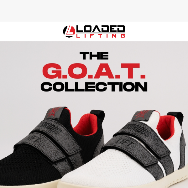 The GOAT 🐐 Notorious Lift Sports Collection