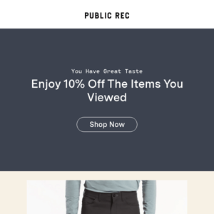 You Have Great Taste. Take 10% off Your Top Picks.