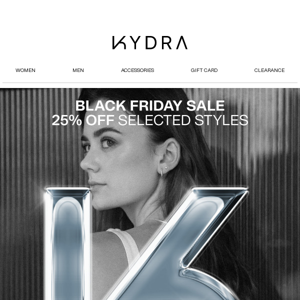 BLACK FRIDAY SALE: 25% OFF SELECTED STYLES