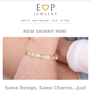 New Skinny MINI 💓