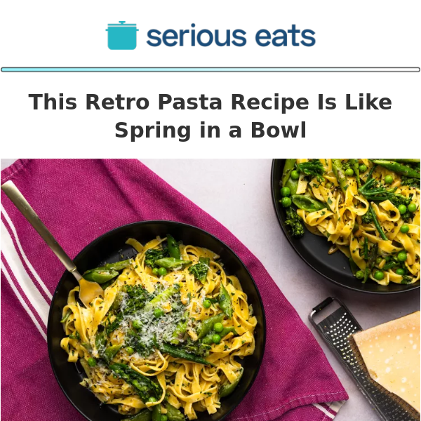 This Retro Pasta Recipe Is Like Spring in a Bowl