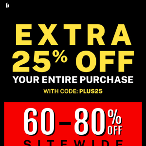 NEW SALE ALERT: EXTRA 25% OFF