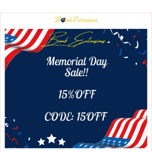 Last Day to Save 15% Off with Code: 15OFF! Memorial's Day Sale