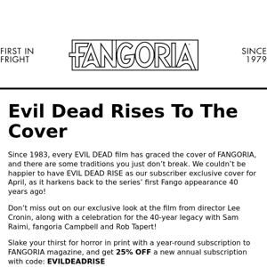 💀 EVIL DEAD returns to the cover of FANGORIA