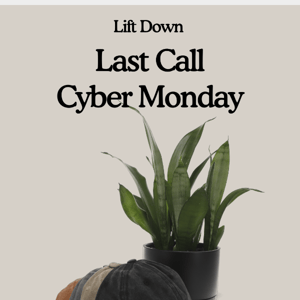 Final Call! Cyber Monday Deal