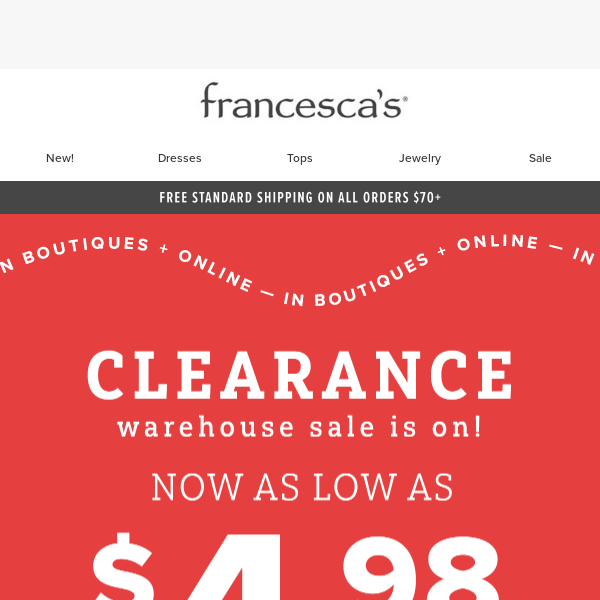 HURRY! Clearance Now as Low as $4.98 at Your Boutique!