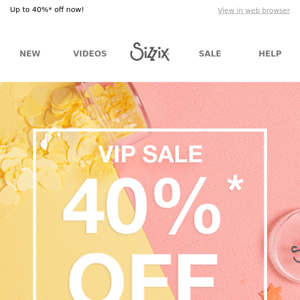 VIP | Get early access to our Sale!