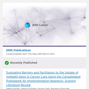 [JC] Evaluating Barriers and Facilitators to the Uptake of mHealth Apps in Cancer Care Using the Consolidated Framework for Implementation Research: S