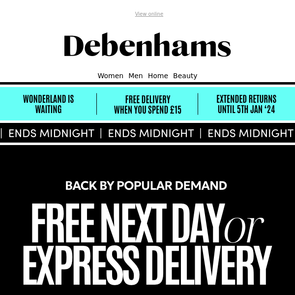 Back for today only: FREE Next Day delivery Debenhams 🚚