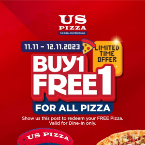 US Pizza Malaysia, 11.11 Deal! Buy 1 Free 1! 🍕😱