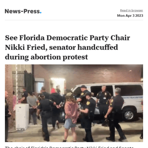 News alert: Florida Democratic Party Chair Nikki Fried, senator handcuffed during abortion protest