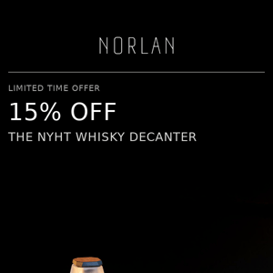 LIMITED OFFER: Save 15% OFF the Nyht Whisky Decanter