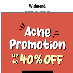 Acne Promotion Y'all Been Waiting For!! 💗 UP TO 40% OFF