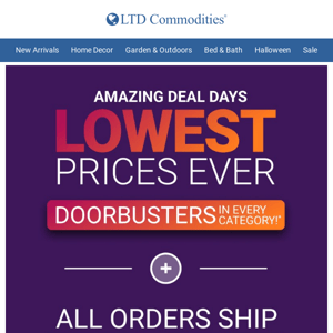 All Orders Ship FREE + Doorbusters Are Going Fast