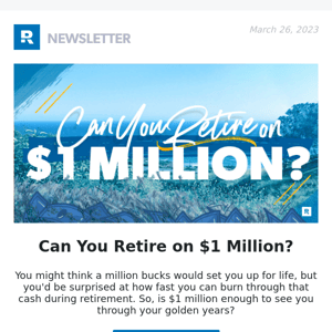 Can You Retire on $1 Million?