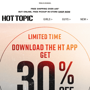 Get 30% Off when you download our app!