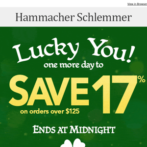 Lucky You! One More Chance To Save 17%!