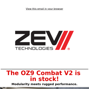 The OZ9 V2 Combat and new Mega rail are here!