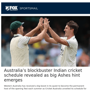 Australia’s blockbuster Indian cricket schedule revealed as big Ashes hint emerges