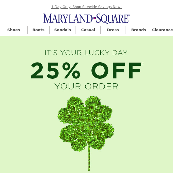 It's Your Lucky Day! Get 25% Off 🍀