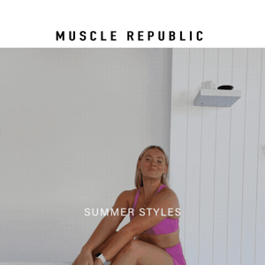 Get Ready for Summer with New Arrivals from Muscle Republic!