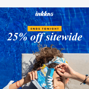 Ends at midnight: 25% OFF Everything