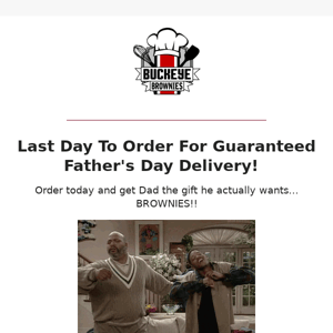 🚨 Last Day To Order For Guaranteed Father's Day Delivery! 🚨